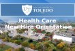 Health Care New Hire Orientation. Health Care Benefits Enrollment 30 days of eligibility from hire date to select benefits package 30 days of eligibility