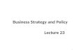 Business Strategy and Policy Lecture 23 1. Recap INTENSIVE STRATEGIES – Market Penetration A market-penetration strategy seeks to increase market share