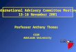 Professor Anthony Thomas CSSM Adelaide University International Advisory Committee Meeting 15-16 November 2001