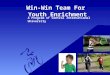Win-Win Team For Youth Enrichment A Program of Central International University