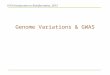 Genome Variations & GWAS I519 Introduction to Bioinformatics, 2012