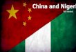 China and Nigeria Will Harford. United States TechnologyJapan/KoreaManufacturing China Chinese exports of low cost manufactured goods