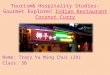 Tourism& Hospitality Studies- Gourmet Explore  Indian Restaurant Coconut Curry Name: Tracy Yu Ming Chui (29) Class: 5B