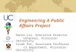 Engineering A Public Affairs Project Donna Liu, Executive Director UChannel, Princeton University Vivek Pai, Associate Professor CS Department, Princeton