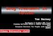 Drug Treatment in Autism Tom Berney Northgate & Prudhoe NHS Trust Fleming Nuffield Child & Family Psychiatry Unit European Services for People with Autism