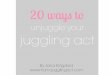 Mums Juggling Act 20 Juggling Tips To Help You Unjuggle Your Juggling Act So You Can Thrive + Strive