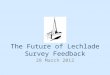 The Future of Lechlade Survey Feedback 28 March 2012