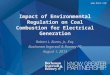 Www.bipc.com Robert L. Burns, Jr., Esq. Buchanan Ingersoll & Rooney PC August 1, 2013 Impact of Environmental Regulation on Coal Combustion for Electrical