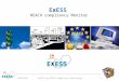 ExESS REACH compliancy Monitor 9/03/2012ExESS for REACH Compliancy Monitoring1