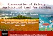 Preservation of Primary Agricultural Land for Farming Wayne Caldwell University of Guelph, Canada Municipal Association of Victoria Rural and Regional