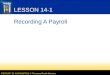 CENTURY 21 ACCOUNTING © Thomson/South-Western LESSON 14-1 Recording A Payroll