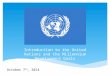 Introduction to the United Nations and the Millennium Development Goals October 7 th, 2014