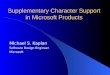 Supplementary Character Support in Microsoft Products Michael S. Kaplan Software Design Engineer Microsoft