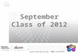 September Class of 2012. Agenda Welcome – Accsys Management General Information General Tips and Hints Question and answer session Close