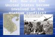Aim: How did the United States become involved in the Vietnam conflict?