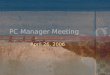 PC Manager Meeting April 26, 2006. Today ADPE Sanitization Procedures -Jack Kelly Updates –Next Meeting –Windows Policy –Security Jinitiator Upgrade –