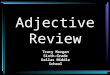Adjective Review Tracy Morgan Sixth-Grade Dallas Middle School