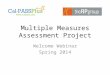 Multiple Measures Assessment Project Welcome Webinar Spring 2014