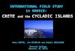 INTERNATIONAL FIELD STUDY in GREECE: CRETE and the CYCLADIC ISLANDS Anne CHAPIN, Jim REYNOLDS and Robert BAUSLAUGH Brevard College Brevard, NC 28712