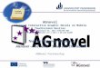 AGNovel Partnership Teacher Training – Module 3: AGnovel – The novel - Story and Characters AGnovel Advanced Interactive Graphic Novels on Mobile Touchscreen