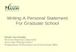 Writing A Personal Statement For Graduate School Kristin Von Kundra Personal Statement Specialist University Writing Center/ Postgraduate Fellowships and