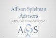 Allison Spielman Advisors Outlook for 2014 and Beyond