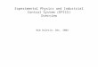 Experimental Physics and Industrial Control System (EPICS) Overview Bob Dalesio, Dec, 2002