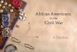 African Americans in the Civil War A Timeline. November 6, 1860  Lincoln is elected president