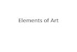 Elements of Art. Element of Art An element of art is a basic visual symbol that an artist uses to create visual art. These elements include: colour, line,