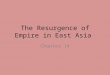 The Resurgence of Empire in East Asia Chapter 14