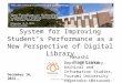 A Note-Taking Data Sharing System for Improving Student’s Performance as a New Perspective of Digital Library Takashi Nagatsuka Dept. of Library, Archival