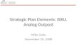 Strategic Plan Elements: ISRU, Analog Outpost Mike Duke November 10, 2008