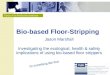Toxics Use Reduction Institute Bio-based Floor-Stripping Jason Marshall Investigating the ecological, health & safety implications of using bio-based