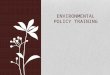 ENVIRONMENTAL POLICY TRAINING. Environmental Compliance Consists of: âˆ’ Environmental Statutes (Law by Legislation) National Environmental Policy Act,
