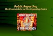 Public Reporting The Provincial Forest Fire Reporting Centre