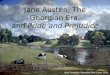 Jane Austen, The Georgian Era, and Pride and Prejudice John Constable, Wivenhoe Park, Essex, 1816