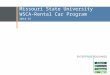 Missouri State University WSCA-Rental Car Program 2014-15