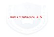 1.5 Rules of Inference. Valid Arguments in Propositional Logic By an argument, we mean a sequence of statements that end with a conclusion. By valid,