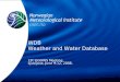 Norwegian Meteorological Institute METNO WDB Weather and Water Database 19 th EGOWS Meeting, Ljubljana, June 9-12, 2008
