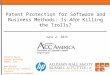 Patent Protection for Software and Business Methods: Is Alice Killing the Trolls? June 2, 2015 Charlie Moore Senior Attorney AHMRT, LLP Bob Wasson VP and