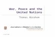 21 March 2006 War, Peace and the United Nations Thomas Abraham