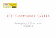 ICT Functional Skills Managing Files and Folders