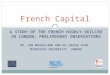 A STUDY OF THE FRENCH HIGHLY SKILLED IN LONDON: PRELIMINARY OBSERVATIONS DR. JON MULHOLLAND AND DR LOUISE RYAN, MIDDLESEX UNIVERSITY, LONDON French Capital