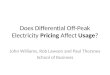 Does Differential Off-Peak Electricity Pricing Affect Usage? John Williams, Rob Lawson and Paul Thorsnes School of Business