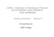 JAIIB / Diploma in Banking & Finance ACCOUNTING AND FINANCE FOR BANKERS SPECIAL ACCOUNTS - MODULE C M Syed Kunmir SPBT College