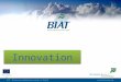 Innovation This project is funded by the EU. What is Innovation? Dr. Innovation BIAT