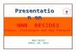NHB NHB RESIDEX Status, Challenges and Way Forward NEW DELHI APRIL 20, 2012 Presentation on