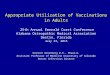 Appropriate Utilization of Vaccinations in Adults 25th Annual Emerald Coast Conference Alabama Osteopathic Medical Association Destin, Florida July 23,