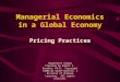 Managerial Economics in a Global Economy Pricing Practices PowerPoint Slides Prepared by Robert F. Brooker, Ph.D. Copyright ©2004 by South-Western, a