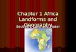 Chapter 1 Africa Landforms and Geography Section 1 Land and Water